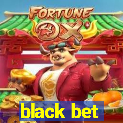 black bet